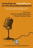 Comunicar en Sudcalifornia: un reto de profesionalización (eBook, ePUB)