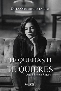 Te quedas o te quieres (eBook, ePUB) - Sanchéz Rincón, Ana