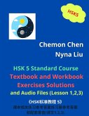 HSK 5 ¿ Standard Course Textbook and Workbook Exercises Solutions and Audio Files (Lesson 1,2,3) (eBook, ePUB) HSK 5 ¿ Standard Course Textbook and Workbook Exercises Solutions and Audio Files (Lesson 1,2,3) (eBook, ePUB)