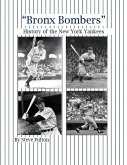 &quote;Bronx Bombers&quote; History of the New York Yankees (eBook, ePUB)