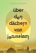 Über den Dächern von Jerusalem... - Bild 1