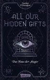 All Our Hidden Gifts - Das Haus der Magie (All Our Hidden Gifts 3) (eBook, ePUB)