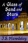 A Glass of Sand and Stars (eBook, ePUB) A Glass of Sand and Stars (eBook, ePUB)