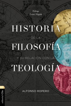 Historia de la Filosofía y su relación con la Teología (eBook, ePUB) - Ropero, Alfonso