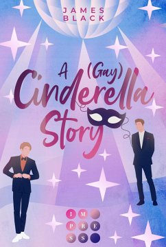 A (Gay) Cinderella Story (eBook, ePUB) - Black, James