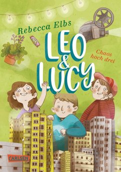 Leo und Lucy 3: Chaos hoch drei (eBook, ePUB) - Elbs, Rebecca