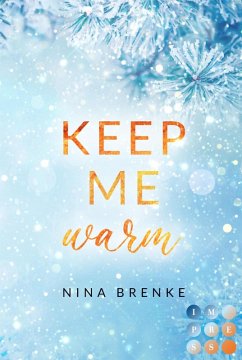 Keep Me Warm. Irish Hearts (eBook, ePUB) - Brenke, Nina
