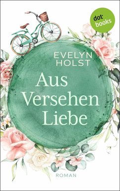 Aus Versehen Liebe (eBook, ePUB) - Holst, Evelyn