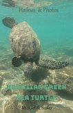 Haikus and Photos: Hawaiian Green Sea Turtle (Nature Haikus & Photos, #4) (eBook, ePUB)