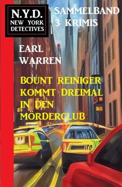 Bount Reiniger kommt dreimal in den Mörderclub: N.Y.D. New York Detectives Sammelband 3 Krimis (eBook, ePUB) - Warren, Earl