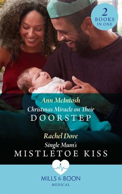 Cover Christmas Miracle On Their Doorstep / Single Mum's Mistletoe Kiss (eBook, ePUB)