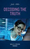 Decoding The Truth (Kansas City Crime Lab, Book 2) (Mills & Boon Heroes) (eBook, ePUB)