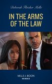 In The Arms Of The Law (To Serve and Seduce, Book 5) (Mills & Boon Heroes) (eBook, ePUB)