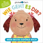 Glücksfisch: Wie geht es dir? Mein erstes Gefühle-Buch (Mängelexemplar) Glücksfisch: Wie geht es dir? Mein erstes Gefühle-Buch (Mängelexemplar)