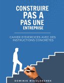 Construire pas à pas une entreprise prospère