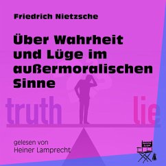 Über Wahrheit und Lüge im außermoralischen Sinne (MP3-Download) - Nietzsche, Friedrich