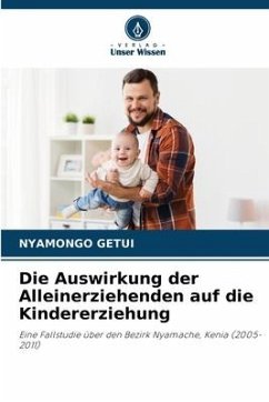 Die Auswirkung der Alleinerziehenden auf die Kindererziehung - GETUI, NYAMONGO