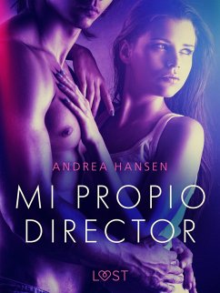 Cover Mi Propio Director - una novela corta erótica (eBook, ePUB)