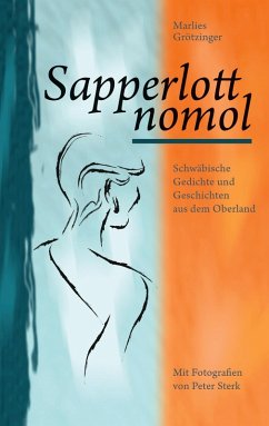 Sapperlott nomol (eBook, ePUB) - Grötzinger, Marlies