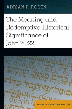 The Meaning and Redemptive-Historical Significance of John 20:22 (eBook, ePUB) - Rosen, Adrian P.
