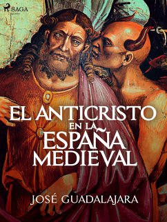 El Anticristo en la España medieval (eBook, ePUB) - Guadalajara, José