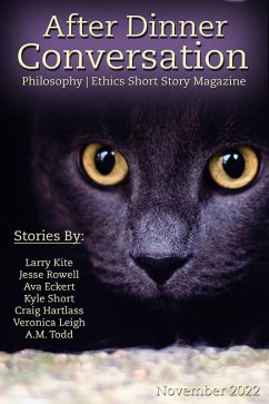 After Dinner Conversation Magazine (eBook, ePUB) - Kite, Larry; Rowell, Jesse; Eckert, Ava; Short, Kyle; Hartglass, Craig; Leigh, Veronica; Todd, A. M.