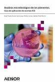 Análisis microbiológico de los alimentos. Guía de aplicación de normas ISO (eBook, ePUB)