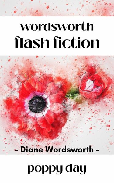Poppy Day (Flash Fiction, #10) (eBook, ePUB) Poppy Day (Flash Fiction, #10) (eBook, ePUB)