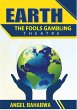 Earth; the Fool's Gambling Theatre... - Bild 1