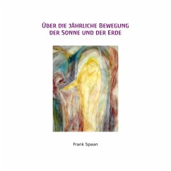 Über die jährliche Bewegung der Sonne und der Erde. (eBook, PDF) - Spaan, Frank