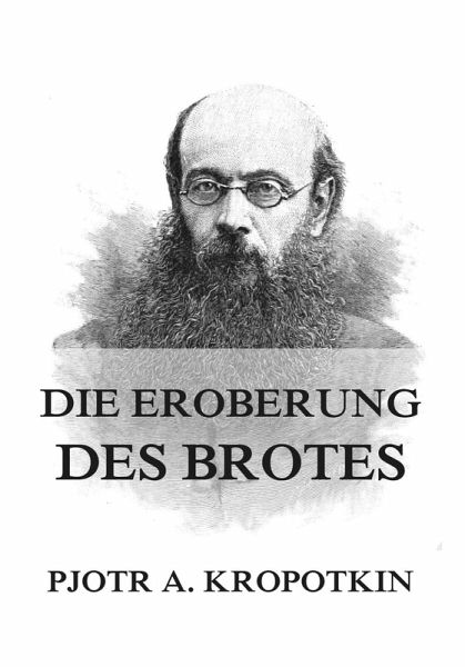Die Eroberung des Brotes (eBook, ePUB) Die Eroberung des Brotes (eBook, ePUB)