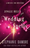 Jingle Bells and Wedding Spells (Mystic Inn Mystery, #8) (eBook, ePUB)
