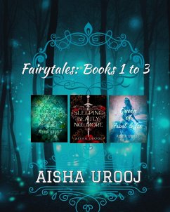Fairytales: Books 1 to 3 (eBook, ePUB) - Urooj, Aisha