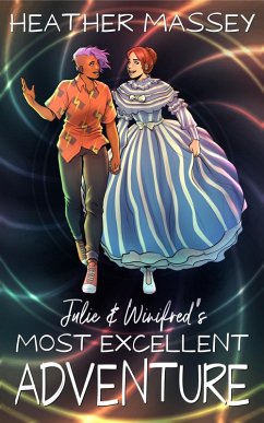 Julie & Winifred's Most Excellent Adventure (eBook, ePUB) - Massey, Heather