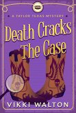Death Cracks The Case (A Taylor Texas Mystery, #5) (eBook, ePUB)