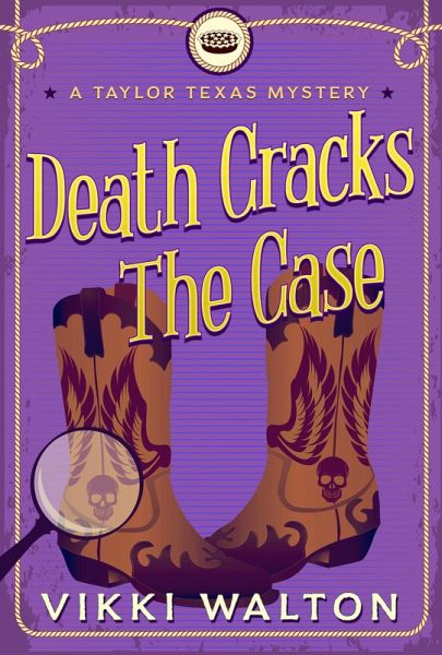 Death Cracks The Case (A Taylor Texas Mystery, #5) (eBook, ePUB) Death Cracks The Case (A Taylor Texas Mystery, #5) (eBook, ePUB)
