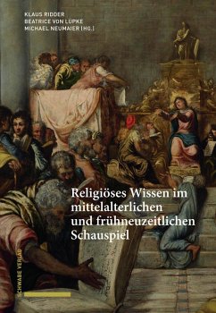 Religiöses Wissen im mittelalterlichen und frühneuzeitlichen Schauspiel (eBook, PDF)