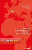 A Swiss Foreign Policy for the 21st Century (eBook, ePUB)