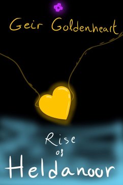 Geir Goldenheart: The Rise of Heldanoor (Nevermore, #1) (eBook, ePUB) - Mulvihill, Devon