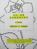 To Be Somebody (eBook, ePUB)
