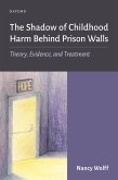 The Shadow of Childhood Harm Behind Prison Walls (eBook, PDF)