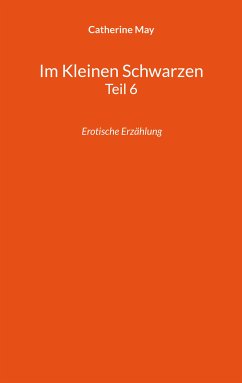 Im Kleinen Schwarzen Teil 6 (eBook, ePUB) - May, Catherine