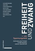 Freiheit und Zwang – ein Spannungsfeld (eBook, PDF)