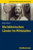 Die böhmischen Länder im Mittelalter (eBook, PDF)