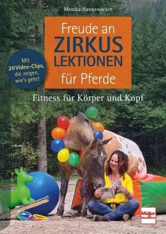 Freude an Zirkuslektionen für Pferde - Hannawacker, Monika