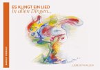 Es klingt ein Lied in allen Dingen Es klingt ein Lied in allen Dingen