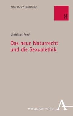 Das neue Naturrecht und die Sexualethik - Prust, Christian