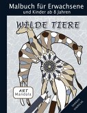 Mandala Art Malbuch für Erwachsene und Kinder ab 8 Jahren - Wilde Tiere Mandala Art Malbuch für Erwachsene und Kinder ab 8 Jahren - Wilde Tiere