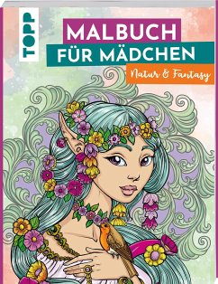 Malbuch für Mädchen Natur & Fantasy - Otterstätter, Sara