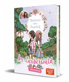 Im Zauberwald / Abenteuer vom Rosenhof Bd.2 - ViktoriaSarina
